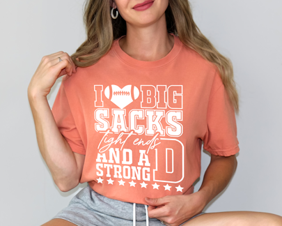 I Love Big Sacks Tight Ends And A Strong D ~ Comfort Colors Relaxed Fit Printed In The USA Top Womenswear Streetwear